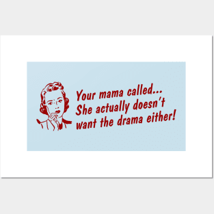 No Drama for your Mama! Posters and Art